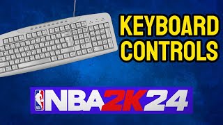 NBA 2K24 KEYBOARD CONTROLS SETUP [upl. by Delilah609]