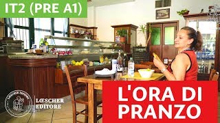 Italiano per stranieri  Lora di pranzo PRE A1 [upl. by Lednik390]