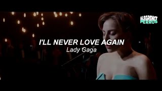 LADY GAGA  Ill Never Love Again Letra amp Traducción [upl. by Ravel]