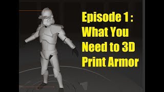 Making Clone Trooper Armor  Episode 1  What You Need to 3D Print Armor [upl. by Irroc]