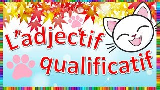 Ladjectif qualificatif [upl. by Einwat]