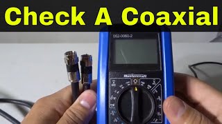 How To Check A Coaxial Cable With A MultimeterTutorial [upl. by Daffi]