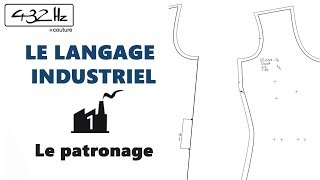 ◢ LE LANGAGE INDUSTRIEL ◣ Cours1 Le Patronage [upl. by Arihs]