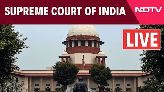 Supreme Court LIVE  Supreme Court Of India LIVE [upl. by Jaycee]