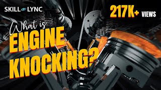 What is Engine Knocking  SkillLync [upl. by Areip]