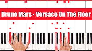 Versace On The Floor Piano  How to Play Bruno Mars Versace On The Floor Piano Tutorial Part 1 [upl. by Rubie]