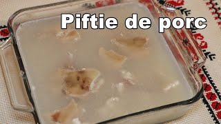 Piftie de porc racituri  Traditional romanian pork jelly [upl. by Mcnutt]