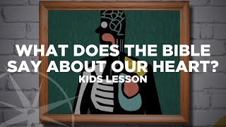 What Does the Bible Say About Our Heart  Kids Lesson [upl. by Schreiber]