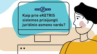 Kaip prie eKETRIS sistemos prisijungti juridinio asmens vardu [upl. by Trilbee]