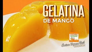 Gelatina de mango  Cocina Vegan Fácil [upl. by Pazit]