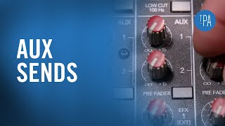 What are Aux Sends Mixer Fundamentals 5 [upl. by Ari170]