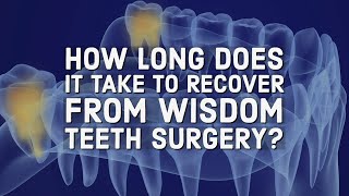 How long does it take to recover from wisdom teeth surgery [upl. by Cammi]