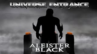 ALEISTER BLACK UNIVERSE ENTRANCE [upl. by Claretta]