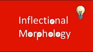 Inflectional Morphology [upl. by Araeic264]