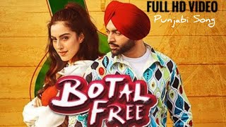 Botal Free  Jordan Sandhu  Full HD Video Ft Samreen Kaur  The Boss  Latest Punjabi Song 2020 [upl. by O'Donnell703]