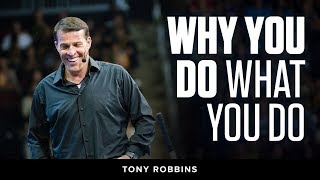 Why We Do What We Do  Tony Robbins Podcast [upl. by Heppman473]