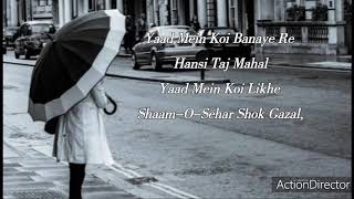 Yaad Me Koi Banaye Taj Mahal Lyrics – Kuldip Gadhvi [upl. by Persson608]