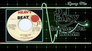 Rougher yet Riddim  Love Bump Riddim 19922000 Digital BJohn JohnJammysStone LoveHeavy Beat [upl. by Padget613]