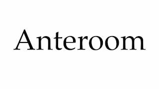 How To Say Anteroom [upl. by Paine]