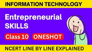 ENTREPRENEURIAL SKILLS CLASS 10 ONESHOT NCERT LINE BY LINE  IT 402 UNIT 4 Entrepreneur Skills [upl. by Nnayrb]