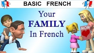 HOW TO TALK ABOUT YOUR FAMILY IN FRENCH [upl. by Nedarb]