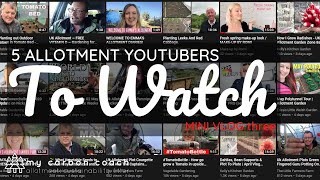 5 Allotment Growing Youtubers to Watch  UK Allotment Life [upl. by Cornwell552]