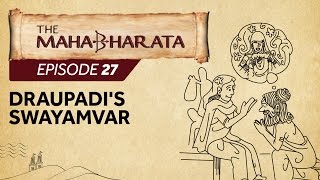 Mahabharata Episode 27 Draupadis Swayamvar [upl. by Idhem]