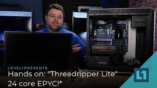 Hands on quotThreadripper Litequot 24 core EPYC [upl. by Ortrude]