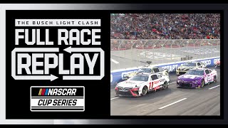 Busch Light Clash at the LA Coliseum  NASCAR Cup Series Full Race Replay [upl. by Kipp854]