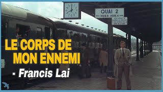 Francis Lai  Le Corps de Mon Ennemi 1976 [upl. by Acimot729]