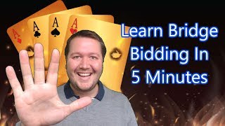 Learn Bridge Bidding In 5 Minutes [upl. by Aklim]