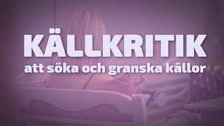 KÄLLKRITIK Söka och granska källor [upl. by Frieda]