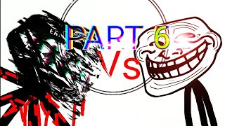 trollge vs troll face  part 6  quffhwhxvdjfh27bfiwnxjwisj [upl. by Thomas]