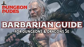 Barbarian Guide  Classes in Dungeons and Dragons 5e [upl. by Skardol]