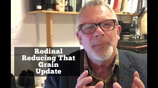 Rodinal  Reducing That Grain  Update [upl. by Enahpets34]