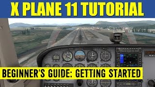 X Plane 11 Beginners Guide ✈️ Getting Started amp Resources [upl. by Rudolf]