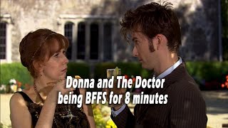 Donna and the Doctor being BFFs for 8 minutes [upl. by Almire308]