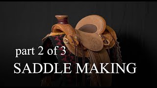 Saddle Making Part 2 [upl. by Frederick977]