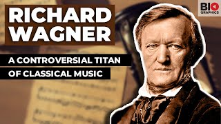 Richard Wagner A Controversial Titan of Classical Music [upl. by Luhey]