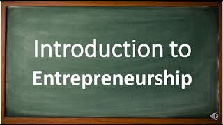 Introduction to Entrepreneurship [upl. by Lillis]