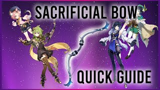 Sacrificial Bow  Genshin Quick Guide [upl. by Jacquetta186]