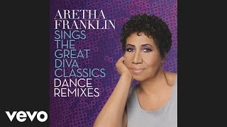 Aretha Franklin  Im Every Woman  Respect Eric Kupper Club Mix Audio [upl. by Willem63]