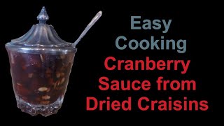 Cooking Easy Cranberry Sauce from Dried Cranberries [upl. by Susannah]