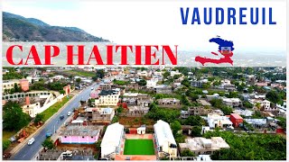 Vaudreuil CAP HAITIEN 2021  Haiti [upl. by Faires]