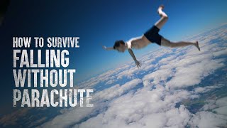 How to Survive Falling Without a Parachute [upl. by Almeeta]