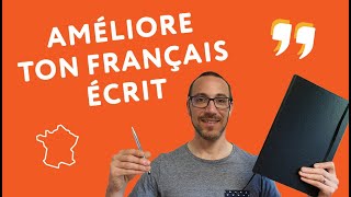 6 conseils pour mieux écrire en français [upl. by Drusus]