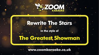 The Greatest Showman  Rewrite The Stars  Karaoke Version from Zoom Karaoke [upl. by Duster299]