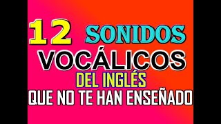 TODOS LOS SONIDOS VOCÁLICOS DEL INGLÉS [upl. by Wistrup]