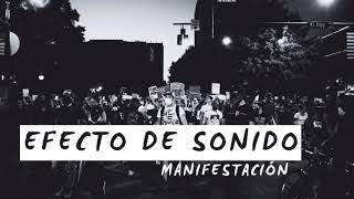 Efecto de Sonido manifestación [upl. by Rankin86]