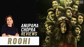 Roohi  Bollywood Movie Review by Anupama Chopra  Janhvi Kapoor Rajkummar Rao Varun Sharma [upl. by Schlessel127]